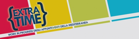 Ritorna EXTRATIME appunteventi della Mediterranea per la.a. 2013/2014