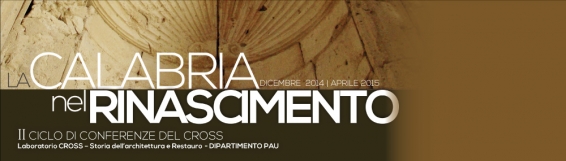 15 gennaio  "La Calabria e il Rinascimento: linguaggi, tipi e modelli", con Simonetta Valtieri