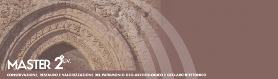 Master II livello in Conservazione, Restauro e Valorizzazione del Patrimonio Geo-Archeologico e Geo-Architettonico