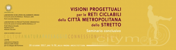 20 giugno Seminario conclusivo Visioni progettuali per le reti ciclabili della Città Metropolitana dello Stretto