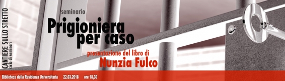 22 marzo Prigioniera per caso, con Nunzia Fulco