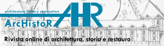 ArcHistoR - architettura storia restauro - è on line - La rivista del Laboratorio CROSS