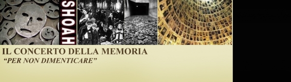 27 gennaio Il concerto della memoria "Per non dimenticare