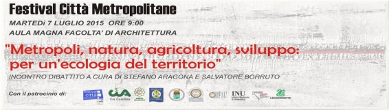 7 luglio Incontro Metropoli, natura, agricoltura, sviluppo: per un'ecologia del territorio