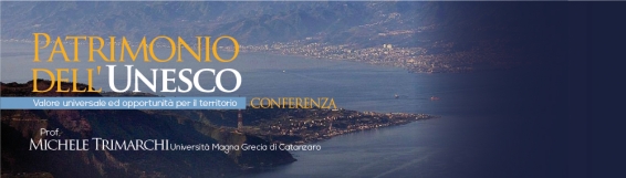 10 maggio Conferenza Patrimonio dell' UNESCO - Valore universale ed opportunità per il territorio