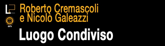 23 febbraio Roberto Cremascoli e Nicolò Galeazzi | Luogo condiviso