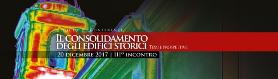 20 dicembre III Incontro del ciclo di conferenze Il consolidamento degli edifici storici. Temi e prospettive