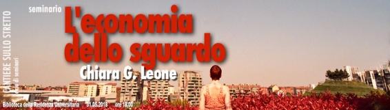 31 maggio V seminario del Residence "L'economia dello sguardo" di Chiara Leone