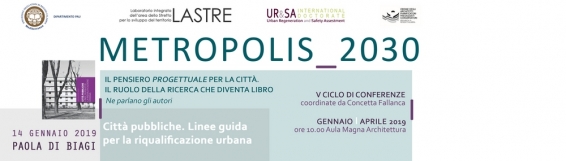 V Ciclo di conferenze Metropolis_2030. Il pensiero progettuale per la città. Il ruolo della ricerca che diventa libro