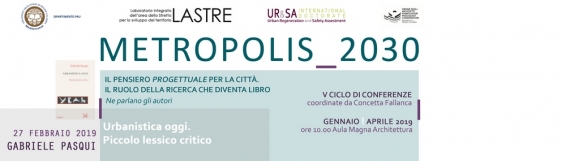 V Ciclo di conferenze Metropolis_2030. Il pensiero progettuale per la città. Il ruolo della ricerca che diventa libro