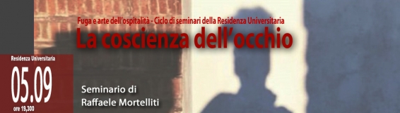 9 maggio Seminario del Residence La coscienza dell'occhio