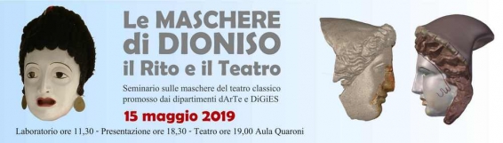 15 maggio Le maschere di Dionisio: Il rito e il teatro