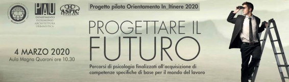 4 marzo ANNULLATO l'evento Orientamento PAU: Progettare il futuro